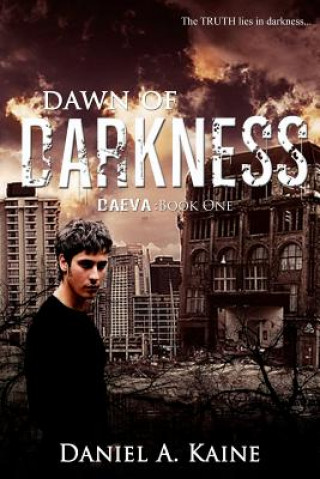 Kniha Dawn of Darkness: Daeva: Book One Daniel A Kaine