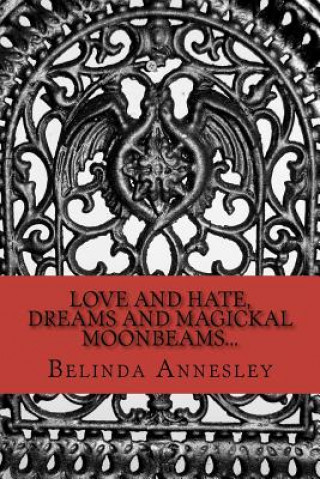 Carte Love and Hate, Dreams and Magickal MoonBeams... MS Belinda Lee Annesley