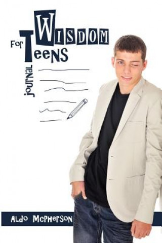 Kniha Wisdom for Teens Aldo Mcpherson