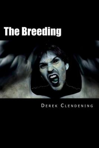 Libro The Breeding Derek Clendening