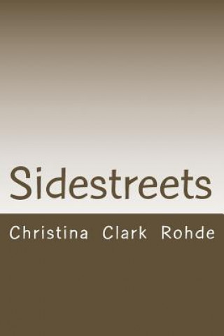 Knjiga Sidestreets Christina Clark Rohde