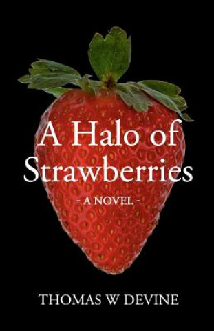 Kniha A Halo of Strawberries Thomas W Devine