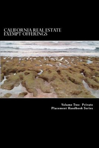 Könyv California Real Estate Exempt Offerings: Using Private offerings to Fund Real Estate Projects Douglas Slain J D