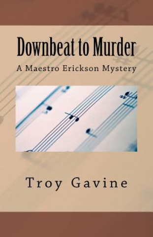 Kniha Downbeat to Murder Troy Gavine