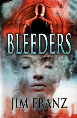 Kniha Bleeders Jim Franz