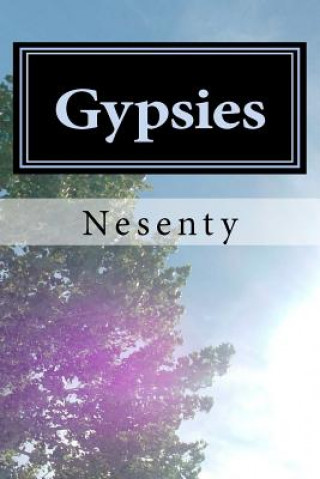 Kniha Gypsies: Biography of an Ancient Nesenty