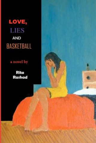 Kniha Love, Lies and Basketball Rita Rashad