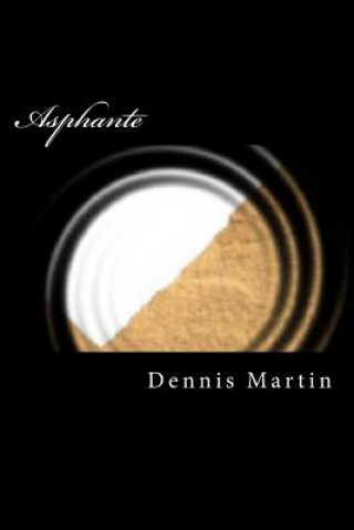 Könyv Asphante MR Dennis Martin