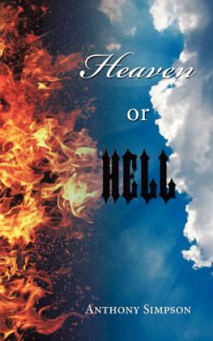 Knjiga Heaven or Hell Anthony Simpson