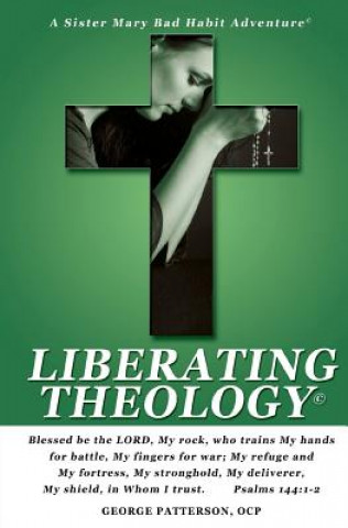 Kniha Liberating Theology George Patterson Ocp