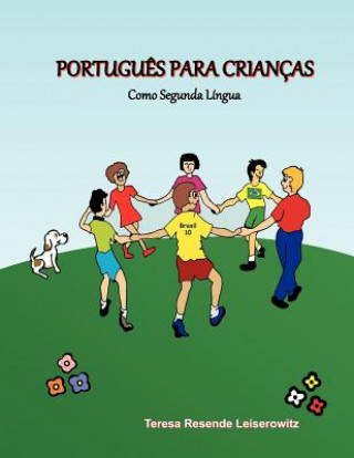 Kniha Portugu?s Para Crianças: Como Segunda Língua Teresa Resende Leiserowitz
