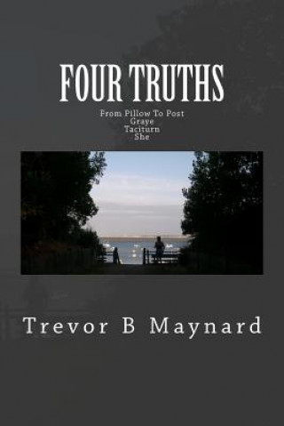 Book Four Truths Trevor B Maynard