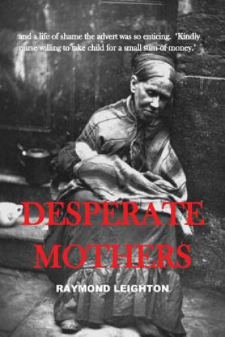 Kniha Desperate Mothers MR Raymond Leighton