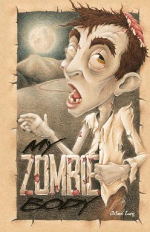Carte My Zombie Body Mario Lurig