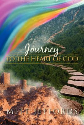 Kniha Journey to the Heart of God Mitt Jeffords
