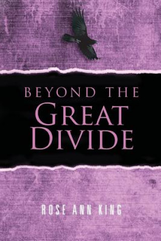 Knjiga Beyond The Great Divide Rose Ann King
