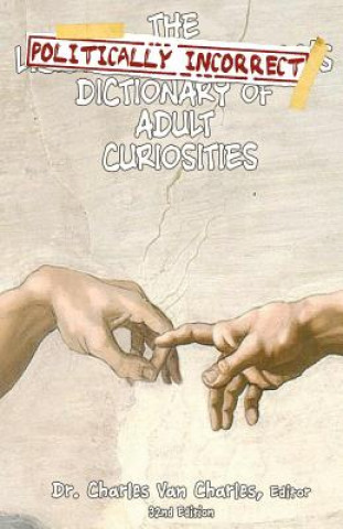 Book The Politically Incorrect Dictionary of Adult Curiosities Mike Lippart