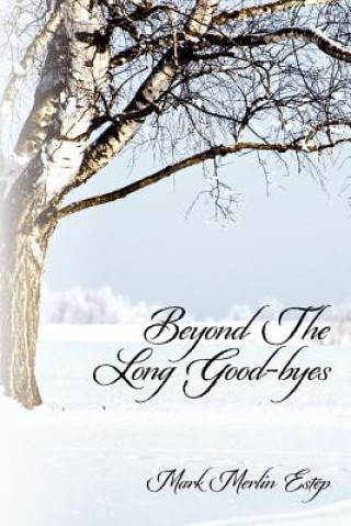 Kniha Beyond The Long Good-byes Mark Merlin Estep