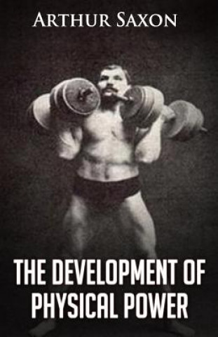 Book The Development of Physical Power Arthur Saxon