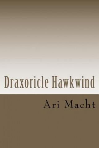 Kniha Draxoricle Hawkwind Ari Macht