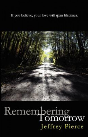 Kniha Remembering Tomorrow Jeffrey Pierce