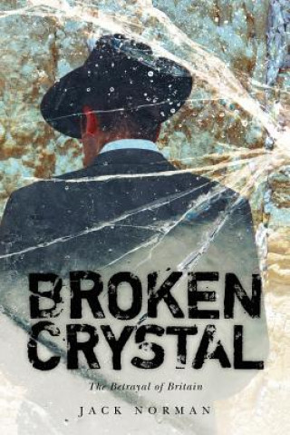 Buch Broken Crystal: The betrayal of Britain Jack Norman