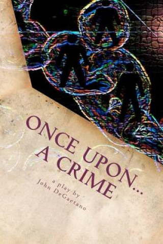 Kniha Once Upon... a Crime John DeGaetano