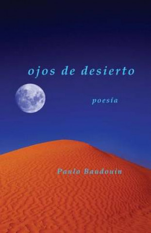 Buch Ojos de Desierto MR Paulo Baudouin