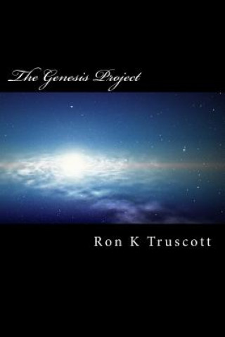 Kniha The Genesis Project: Book one of Genesis Project Trilogy Ron K Truscott