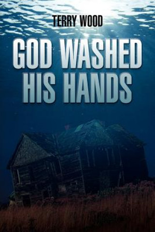 Kniha God Washed His Hands Terry Wood