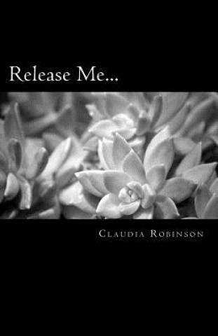 Knjiga Release Me... Claudia Robinson