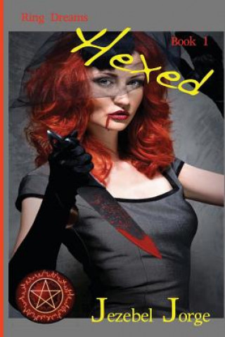 Book Hexed: Ring Dreams Series Jezebel Jorge