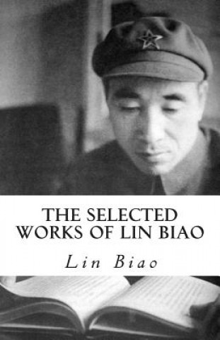Livro The Selected Works of Lin Biao Lin Biao