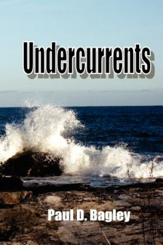 Knjiga Undercurrents MR Paul D Bagley