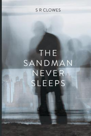 Kniha The Sandman Never Sleeps MR S R Clowes