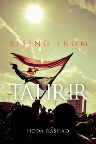 Książka Rising from Tahrir Hoda Rashad