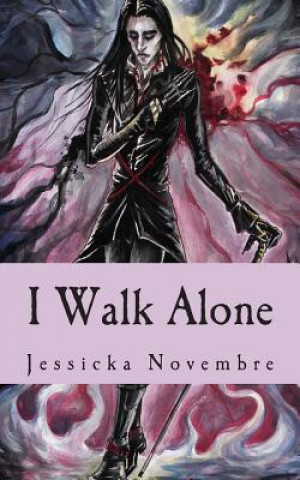 Könyv I Walk Alone Jessicka Novembre