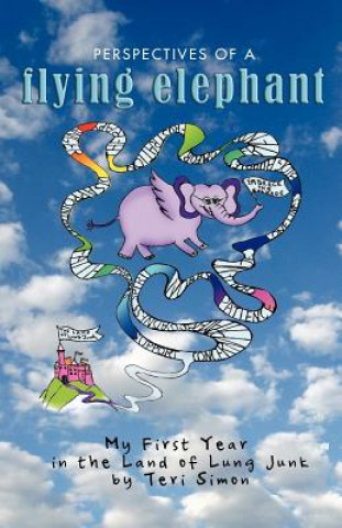 Książka Perspectives of a Flying Elephant: My First Year in the Land of Lung Junk Teri Simon