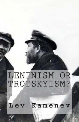 Книга Leninism or Trotskyism? Lev Kamenev