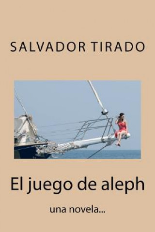 Kniha El juego de aleph Salvador Tirado