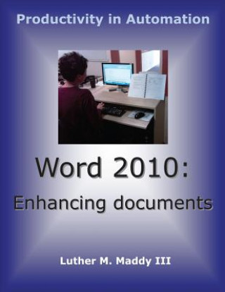 Buch Word 2010: Enhancing Documents Luther M Maddy