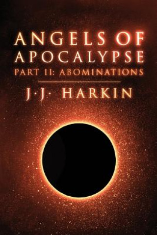 Kniha Angels of Apocalypse, Part II: Abominations J J Harkin