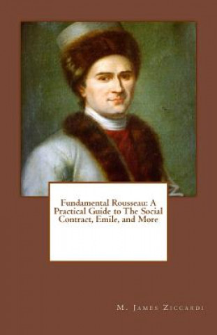 Könyv Fundamental Rousseau M James Ziccardi