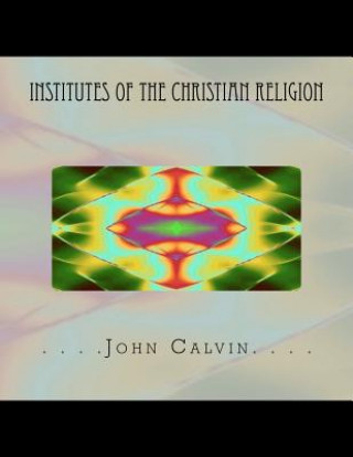 Carte Institutes of the Christian Religion John Calvin