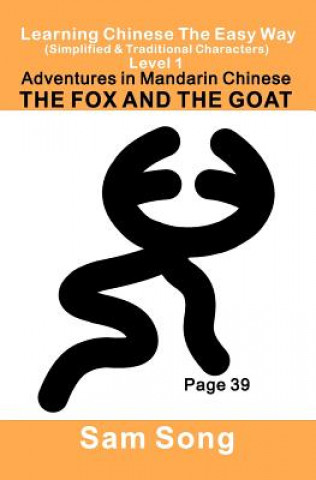 Książka Learning Chinese the Easy Way Level 1: The Fox and the Goat (New): Simplified & Traditional Characters Sam Song