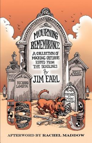 Książka Mourning Remembrance: A Collection of Mocking Obituaries Ripped From the Deadlines Tony Millionaire