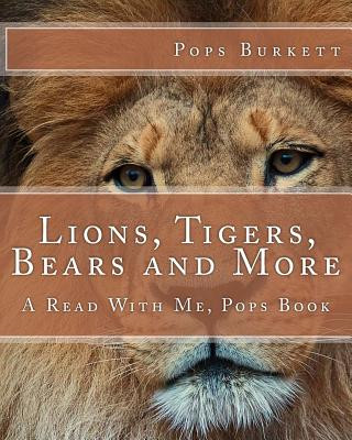 Carte Lions, Tigers, Bears and More: A Read With Me, Pops Book Pops Burkett