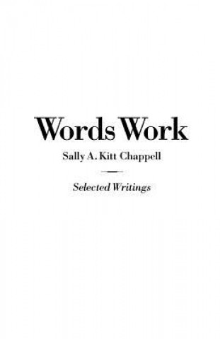 Könyv Words Work Sally A Kitt Chappell Phd