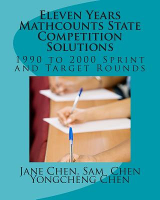 Kniha Eleven Years Mathcounts State Competition Solutions: 1990 - 2000 Sprint and Target Rounds Jane Chen