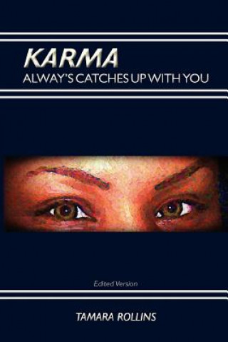 Carte Karma Always Catches Up With You: Young Adult Edition Tamara Rollins